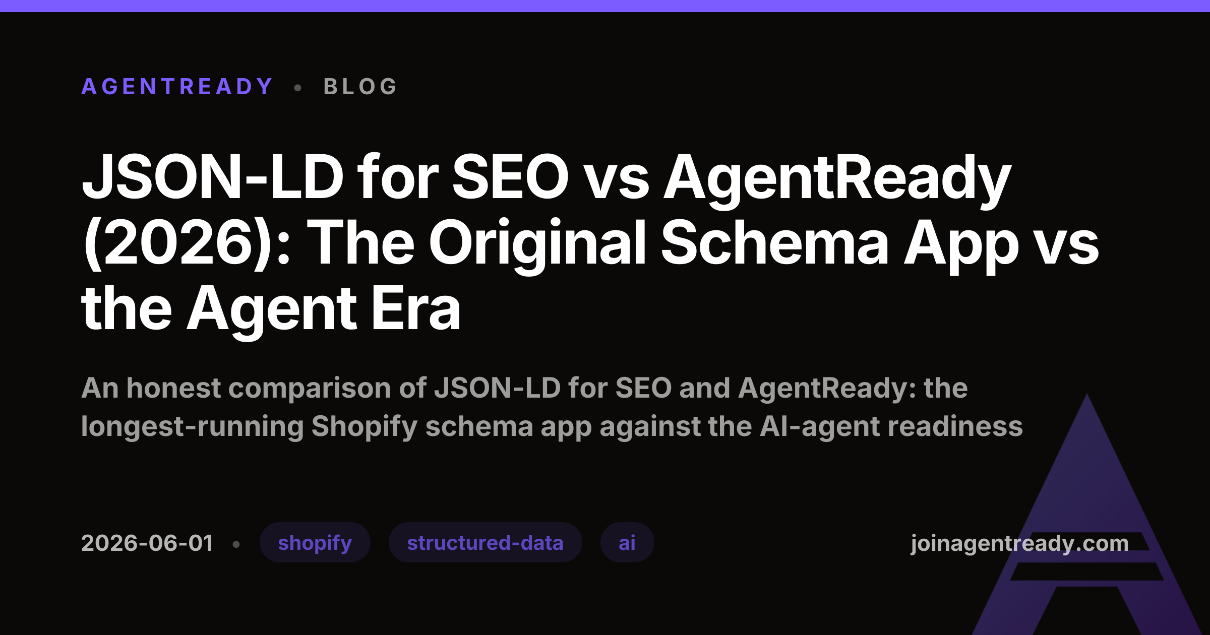 JSON-LD for SEO vs AgentReady (2026): The Original Schema App vs the Agent Era
