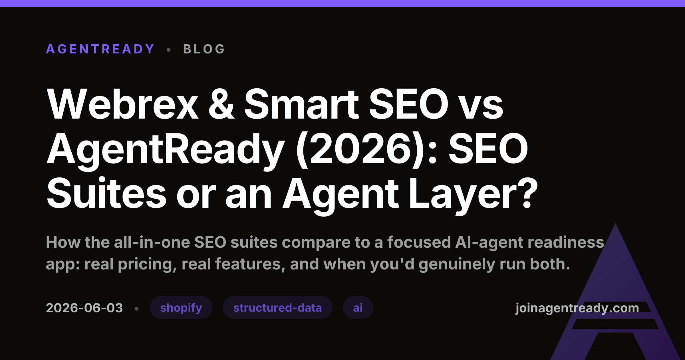 Webrex & Smart SEO vs AgentReady (2026): SEO Suites or an Agent Layer?
